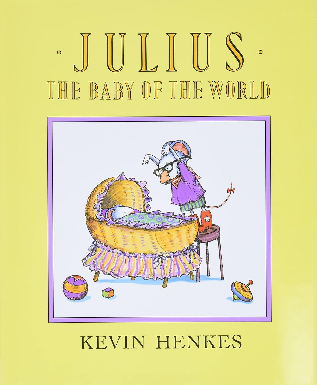 7 Best Books to Prepare Toddlers for a New Baby (2026 Guide) Julius Baby of the World by Kevin Henkes - best book for big emotions and sibling jealousy